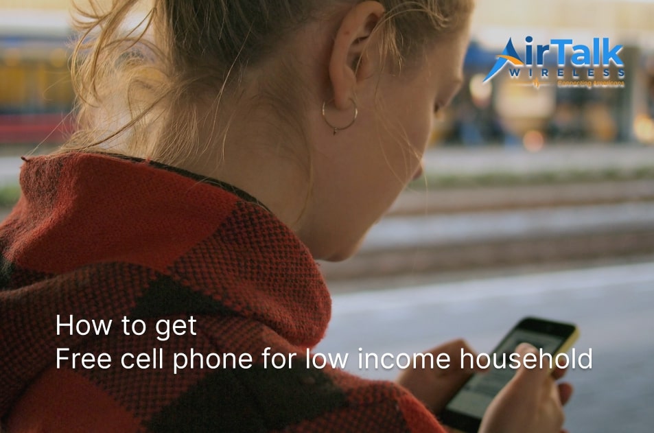 Free Cell Phone For Low Income Individuals: How To Get A Phone Without Paying